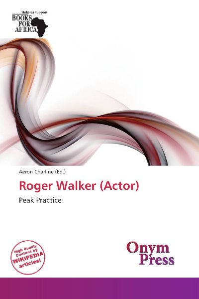 Roger Walker (Actor): Peak Practice
