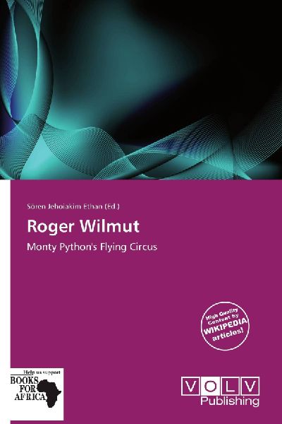 Roger Wilmut: Monty Python's Flying Circus