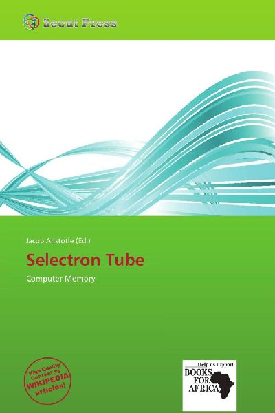 Selectron Tube: Computer Memory