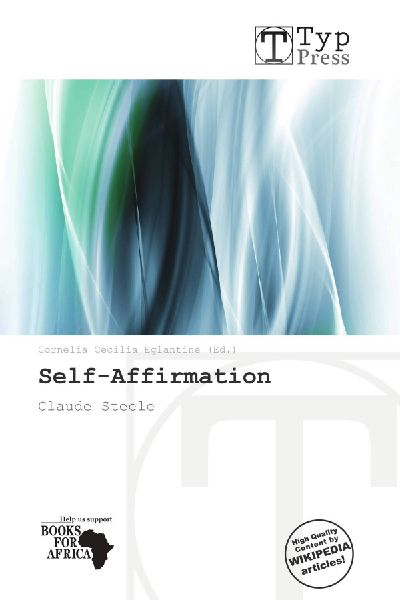 Self-Affirmation: Claude Steele