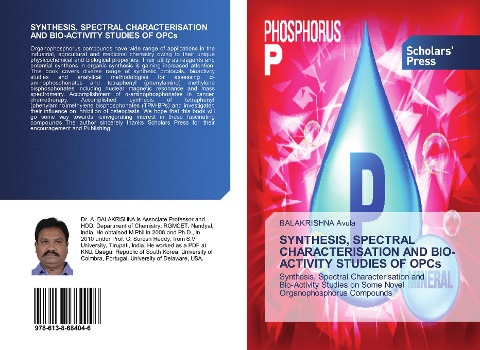 SYNTHESIS, SPECTRAL CHARACTERISATION AND BIO-ACTIVITY STUDIES OF OPCs: Synthesis, Spectral Characterisation and Bio-Activity Studies on Some Novel Organophosphorus Compounds