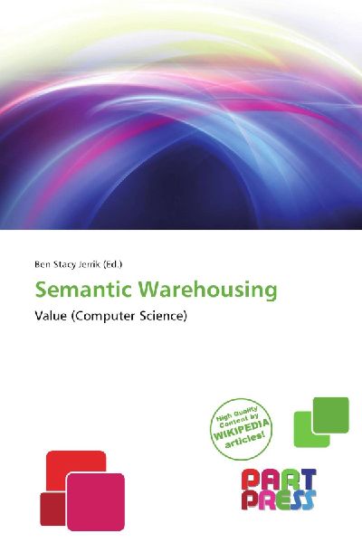 Semantic Warehousing: Value (Computer Science)