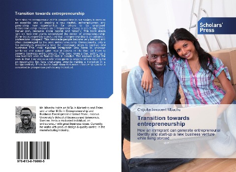 Transition towards entrepreneurship: How an immigrant can generate entrepreneurial identity and start-up a new business venture while living abroad