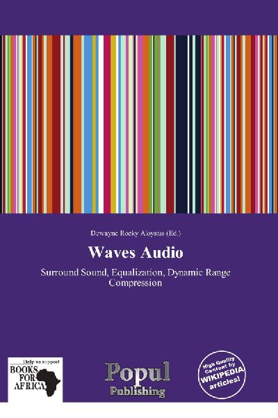 Waves Audio: Surround Sound, Equalization, Dynamic Range Compression