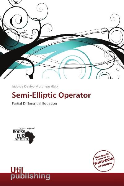 Semi-Elliptic Operator: Partial Differential Equation