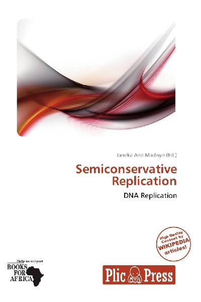 Semiconservative Replication: DNA Replication