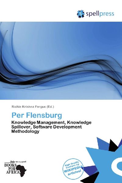 Per Flensburg: Knowledge Management, Knowledge Spillover, Software Development Methodology