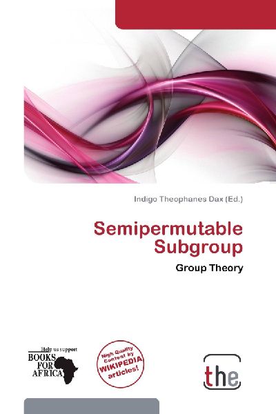 Semipermutable Subgroup: Group Theory