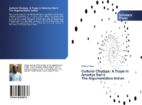 Cultural Chutzpa: A Trope in Amartya Sens The Argumentative Indian