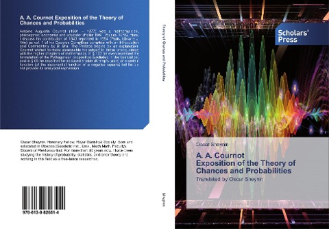 A. A. Cournot Exposition of the Theory of Chances and Probabilities: Translated by Oscar Sheynin