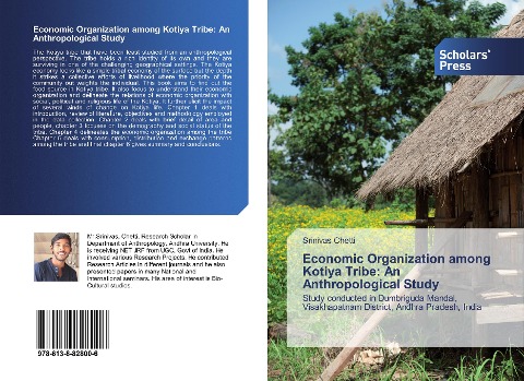 Economic Organization among Kotiya Tribe: An Anthropological Study: Study conducted in Dumbriguda Mandal, Visakhapatnam District, Andhra Pradesh, India