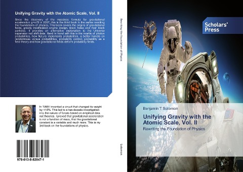 Unifying Gravity with the Atomic Scale, Vol. II: Rewriting the Foundation of Physics