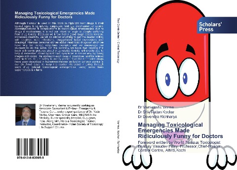 Managing Toxicological Emergencies Made Ridiculously Funny for Doctors: Foreword written by World Famous Toxicologist Dr Vijay Vasudev Pillay, Professor,Chief-Poison Control Centre, AIMS,Kochi