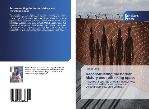 Reconstructing the border history and rethinking space: A journey through the division of Bengal to its consequent sufferers and survivors in Contemporary post-partition novel.
