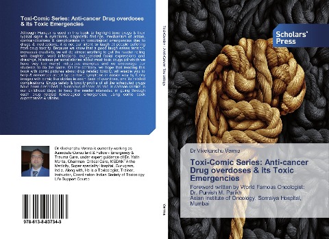 Toxi-Comic Series: Anti-cancer Drug overdoses & its Toxic Emergencies: Foreword written by World Famous Oncologist: Dr. Purvish M. Parikh Asian Institute of Oncology, Somaiya Hospital, Mumbai