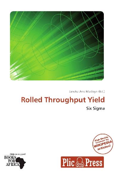 Rolled Throughput Yield: Six Sigma