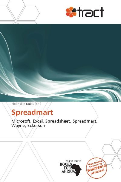 Spreadmart: Microsoft, Excel, Spreadsheet, Spreadmart, Wayne, Eckerson