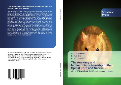 The Anatomy and Immunohistochemistry of the Spinal Cord and Nerves: of the African Giant Rat (Cricetomys gambianus)