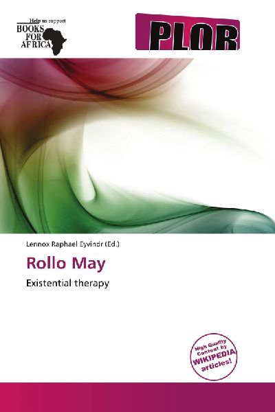 Rollo May: Existential therapy