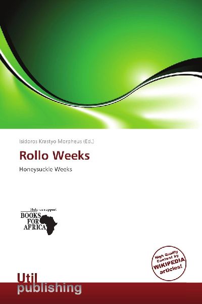 Rollo Weeks: Honeysuckle Weeks