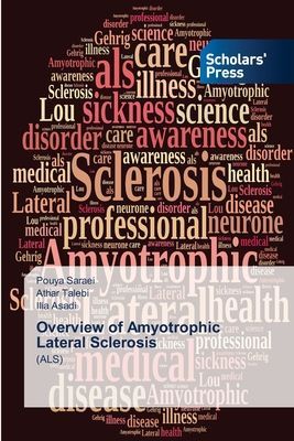 Overview of Amyotrophic Lateral Sclerosis: (ALS)