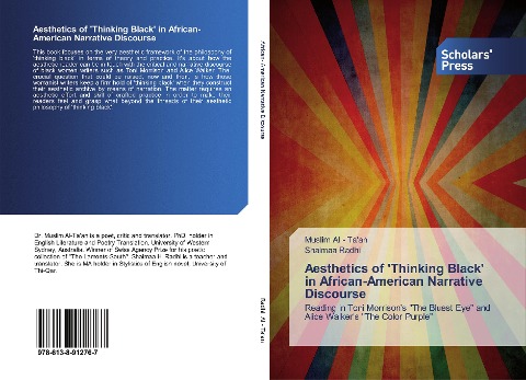 Aesthetics of Thinking Black in African-American Narrative Discourse: Reading in Toni Morrisons The Bluest Eye and Alice Walkers The Color Purple