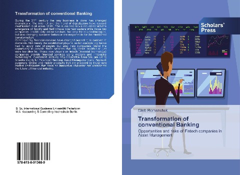 Transformation of conventional Banking: Opportunities and risks of Fintech companies in Asset Management