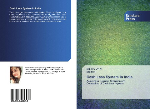 Cash Less System in India: Awareness, Opinion, Utilization and Constraints of Cash Less System