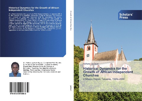 Historical Dynamics for the Growth of African Independent Churches: in Mbeya Region, Tanzania, 1920s-2000
