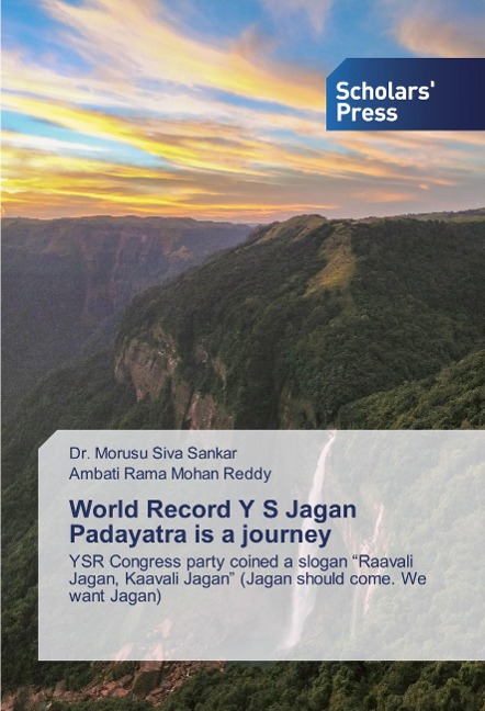 World Record Y S Jagan Padayatra is a journey: YSR Congress party coined a slogan "Raavali Jagan, Kaavali Jagan" (Jagan should come. We want Jagan)
