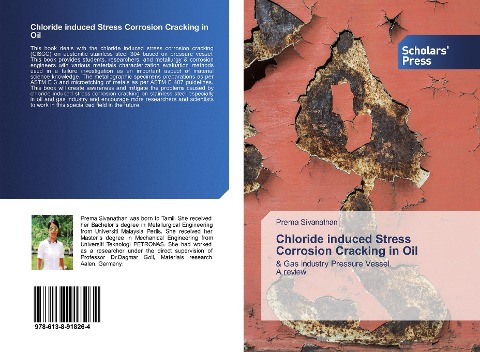Chloride induced Stress Corrosion Cracking in Oil: & Gas industry Pressure Vessel.A review