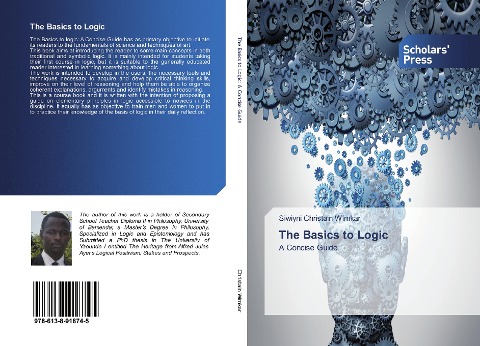 The Basics to Logic: A Concise Guide