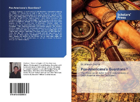 Pax-Americanas Guardians?: The Press as an Actor in U.S. Interventions in Latin America and the Caribbean