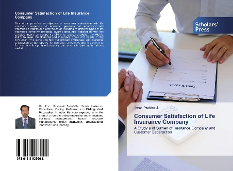 Consumer Satisfaction of Life Insurance Company: A Study and Survey of Insurance Company and Customer Satisfaction