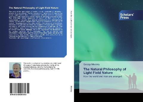 The Natural Philosophy of Light Field Nature: How the world and man are arranged.