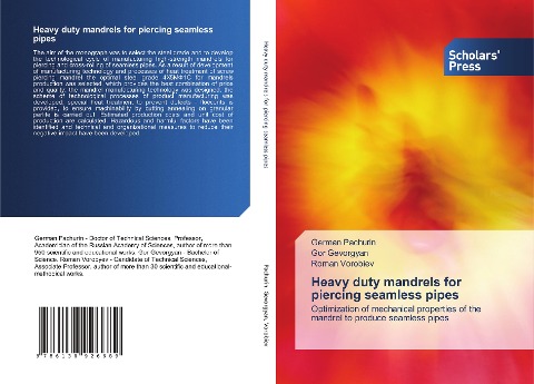 Heavy duty mandrels for piercing seamless pipes: Optimization of mechanical properties of the mandrel to produce seamless pipes