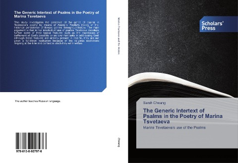 The Generic Intertext of Psalms in the Poetry of Marina Tsvetaeva: Marina Tsvetaevas use of the Psalms