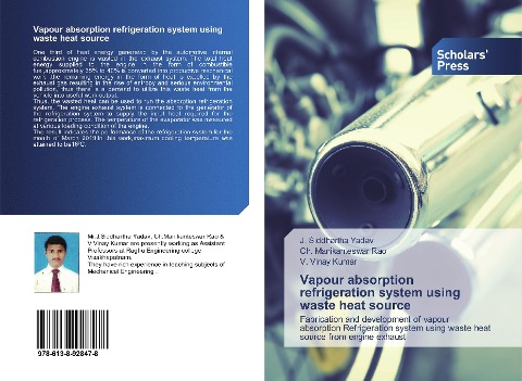 Vapour absorption refrigeration system using waste heat source: Fabrication and development of vapour absorption Refrigeration system using waste heat source from engine exhaust