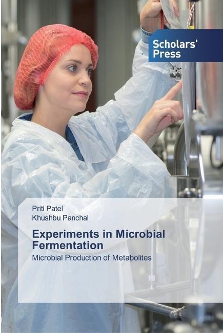 Experiments in Microbial Fermentation: Microbial Production of Metabolites