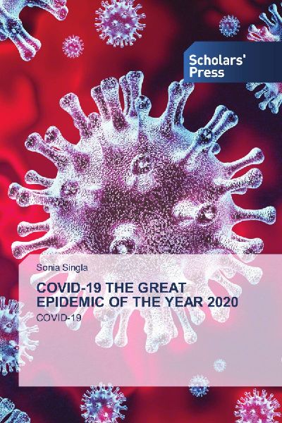 COVID-19 THE GREAT EPIDEMIC OF THE YEAR 2020: COVID-19