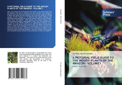 A PICTORIAL FIELD GUIDE TO THE WOODY PLANTS OF THE AMAZON - VOLUME I: FRUIT PLATES
