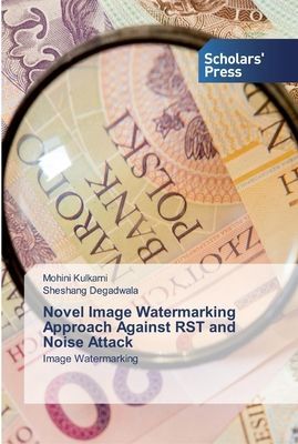 Novel Image Watermarking Approach Against RST and Noise Attack: Image Watermarking