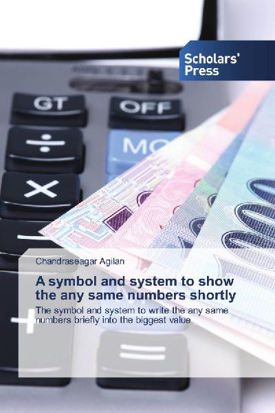 A symbol and system to show the any same numbers shortly: The symbol and system to write the any same numbers briefly into the biggest value