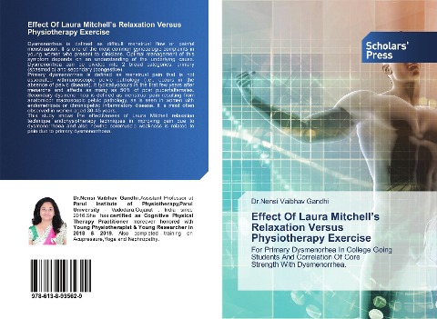 Effect Of Laura Mitchells Relaxation Versus Physiotherapy Exercise: For Primary Dysmenorhea In College Going Students And Correlation Of CoreStrength With Dysmenorrhea.
