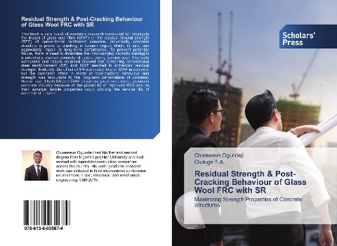 Residual Strength & Post-Cracking Behaviour of Glass Wool FRC with SR: Maximizing Strength Properties of Concrete Structures