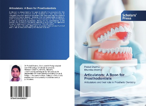 Articulators: A Boon for Prosthodontists: Articulators and their role in Prosthetic Dentistry