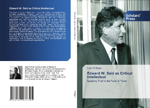 Edward W. Said as Critical Intellectual: Speaking Truth in the Face of Power