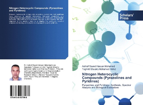 Nitrogen Heterocyclic Compounds (Pyrazolines and Pyridines): Pyrazolines and Pyridines: Synthesis, Spectral Analysis and Biological Evaluations