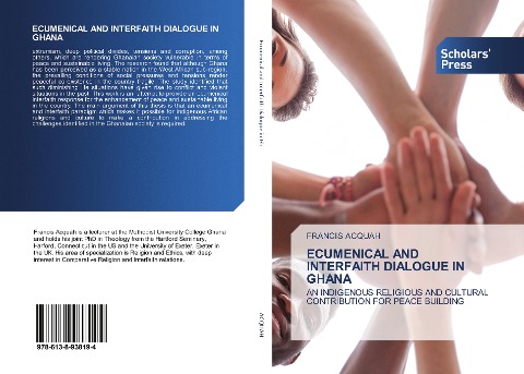 ECUMENICAL AND INTERFAITH DIALOGUE IN GHANA: AN INDIGENOUS RELIGIOUS AND CULTURAL CONTRIBUTION FOR PEACE BUILDING