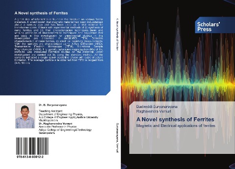 A Novel synthesis of Ferrites: Magnetic and Electrical applications of ferrites